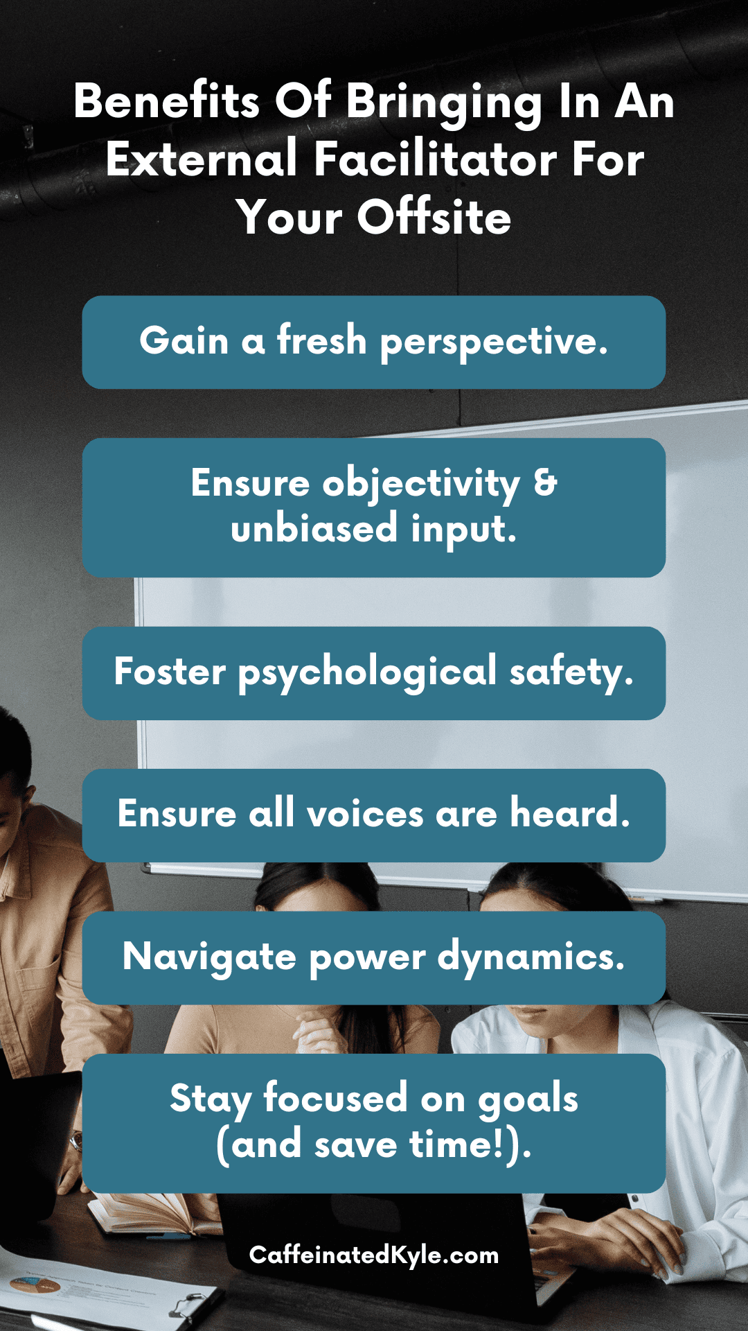 Benefits Of Bringing In An External Facilitator For Your Offsite